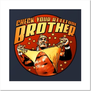 Check your attitude brother Posters and Art